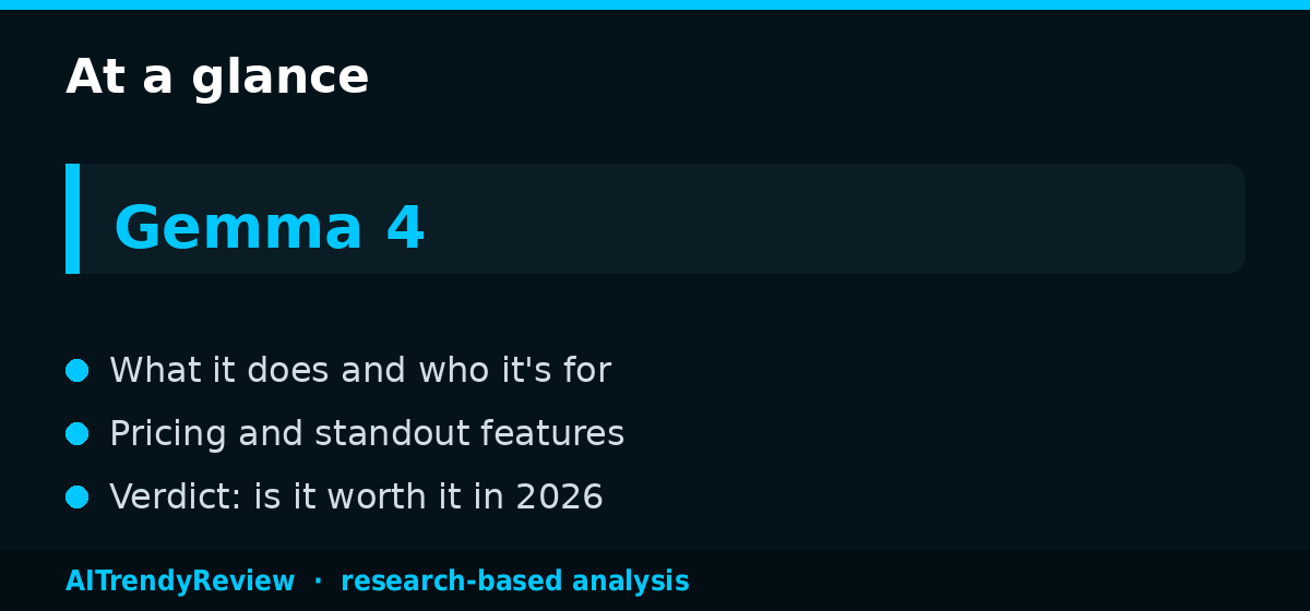 Gemma 4 Review: Google's Groundbreaking Open Source AI Model 2026 — key points at a glance, AITrendyReview