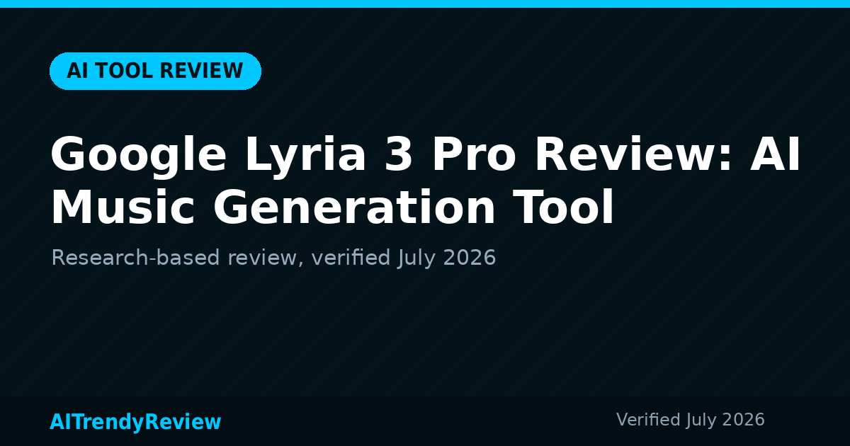 Google Lyria 3 Pro Review: AI Music Generation Tool — AITrendyReview featured graphic