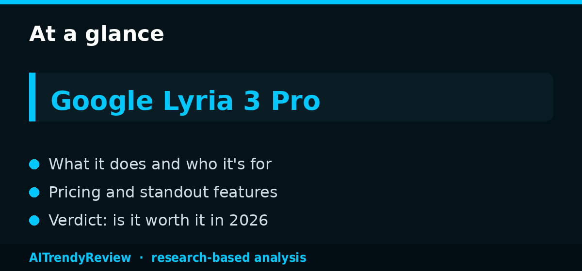 Google Lyria 3 Pro Review: AI Music Generation Tool — key points at a glance, AITrendyReview