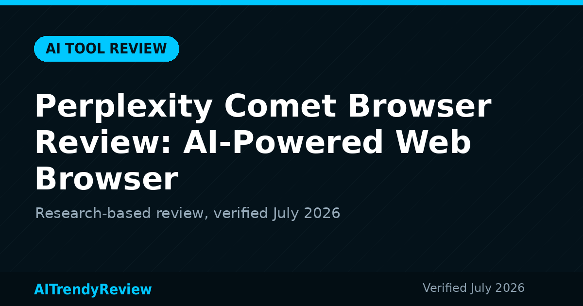 Perplexity Comet Browser Review: AI-Powered Web Browser — AITrendyReview featured graphic