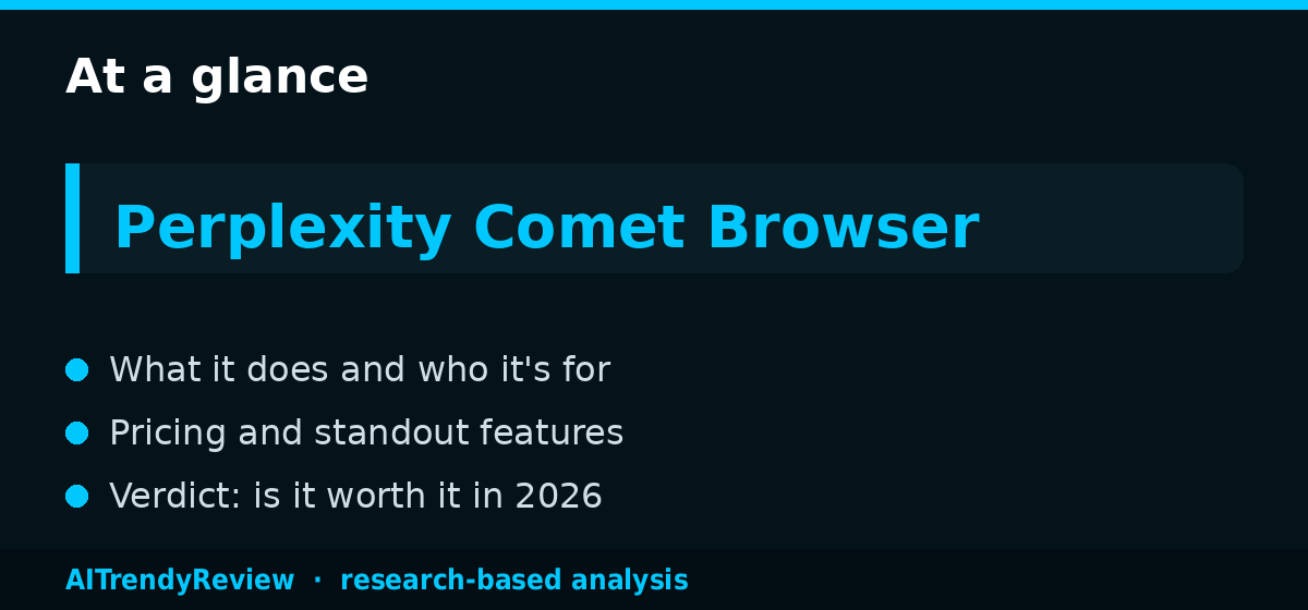Perplexity Comet Browser Review: AI-Powered Web Browser — key points at a glance, AITrendyReview
