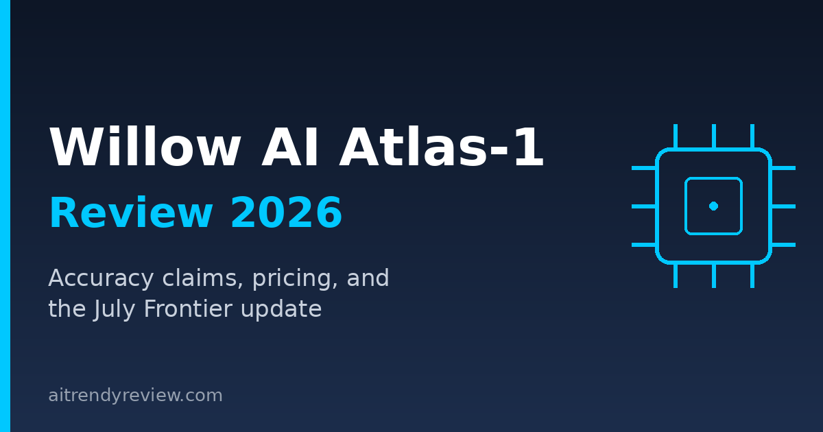 Willow AI Atlas-1 review 2026 branded cover with cyan chip glyph on navy gradient